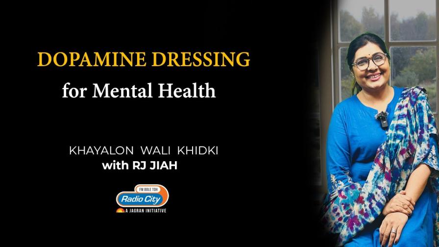 Dopamine Dressing for Mental Health - Thoughts Window with RJ JIAH S2 - Ep.162