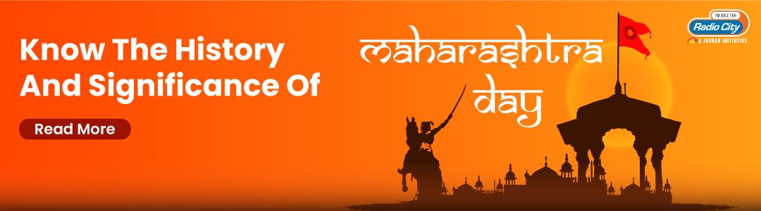 Know Everything About Maharashtra Day Here