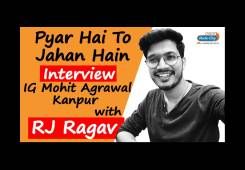 RJ Raghav With IG Mohit Agrawal Kanpur Pyar Hai To Jahan Hain Radio City