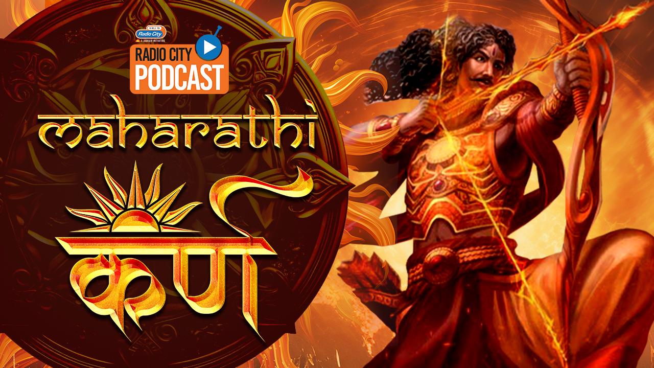 Maharathi Karna only on Radio City