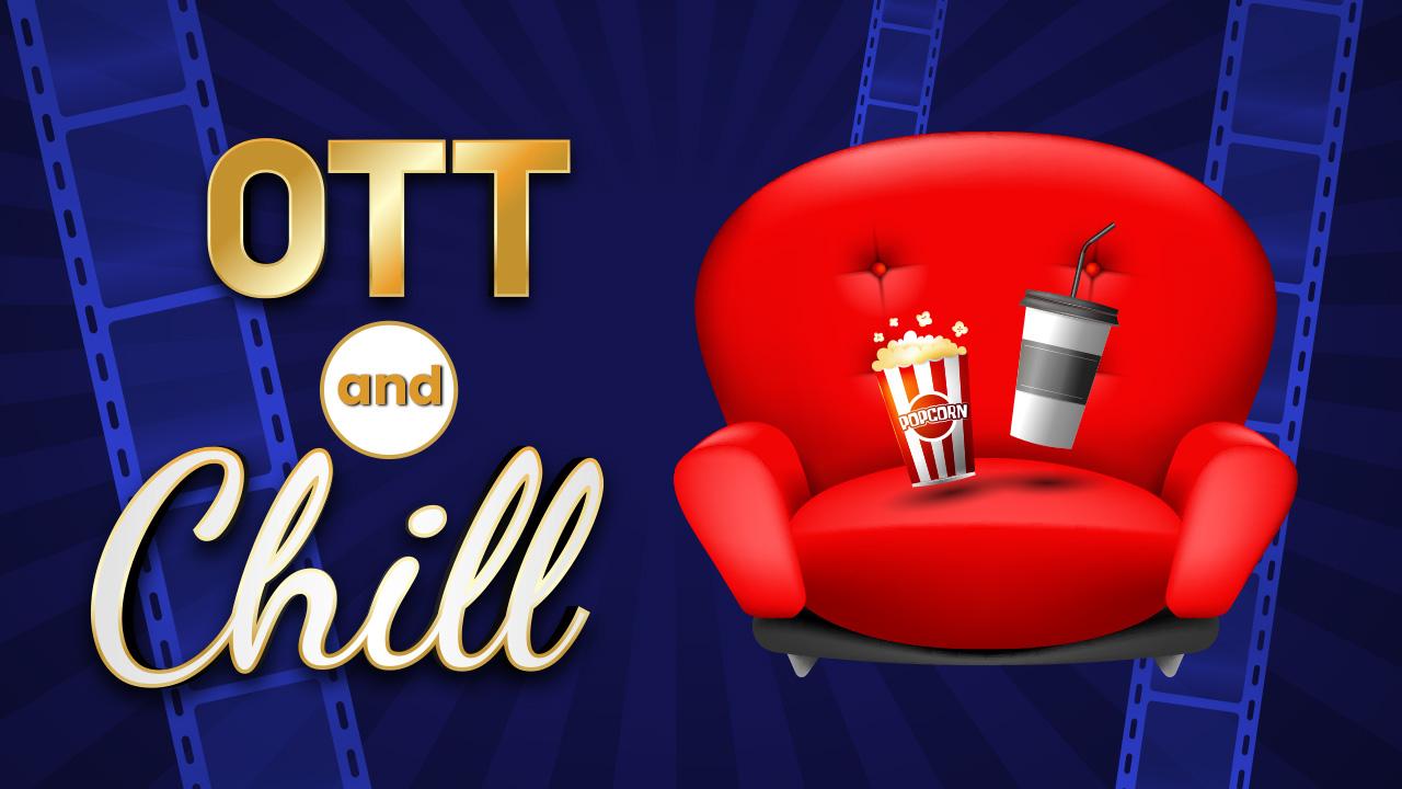 OTT and Chill only on Radio City