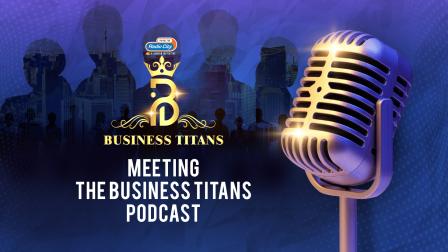 Meeting The Business Titans Podcast only on Radio City