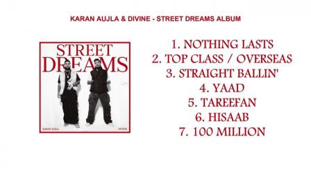 Divine and Karan Aujila get in them feels on their new album Street Dreams.
