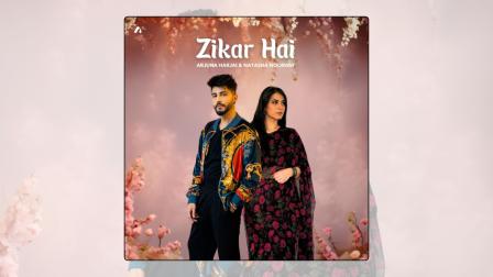 Singer-Songwriter-Composer Arjuna Harjai releases emotive pop single Zikar Hai